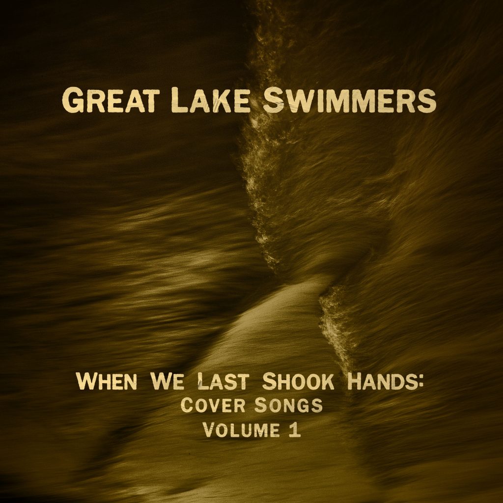 Great Lake Swimmers - When We Last Shook Hands - Cover Songs Volume 1 artwork